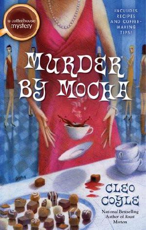 [Coffeehouse Mystery 10] • Murder by Mocha